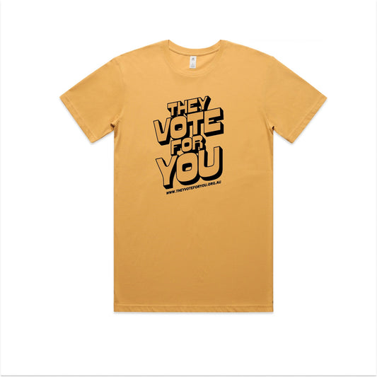 Limited edition They Vote For You T-shirt